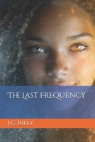 The Last Frequency B0GWJLM6JV Book Cover