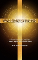 Walking in Faith: Empowerment Through Affirmation: A Journey of Faith, Resilience, and Identity B0DWJT62T2 Book Cover