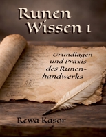 Runen Wissen 1: Grundlagen und Praxis des Runenhandwerks (German Edition) 3842385072 Book Cover