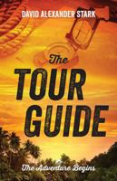 The Tour Guide: The Adventure Begins 1640289127 Book Cover