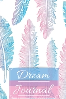 Dream journal: notebook that helps you write your dreams for interpretation and meaning research - 6 x 9 in 167389044X Book Cover