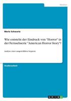 Wie Entsteht Der Eindruck Von -Horror- In Der Fernsehserie -American Horror Story-? 3668312001 Book Cover