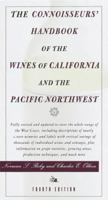 Connoisseurs' Handbook of the Wines of California and the Pacific Northwest, The: Fourth Edition 0375703292 Book Cover