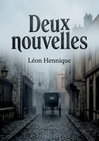 Deux nouvelles: Les funérailles poignantes d'une jeune bretonne et les tourments intimes d'un ancien notaire deux récits naturalistes signés Léon Hennique. (French Edition) B0H1425YPP Book Cover