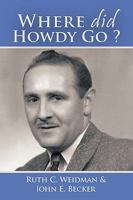 Where Did Howdy Go? 1449058787 Book Cover