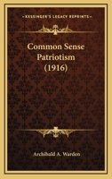 Common-Sense Patriotism 1022661027 Book Cover