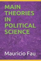 MAIN THEORIES IN POLITICAL SCIENCE B08Z33QXPJ Book Cover