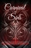 Carnival of Sins: a collection of poetry and prose exploring the seven deadly sins 1957596988 Book Cover