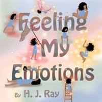 Feeling My Emotions: Helping Children Name Their Feelings and Process Emotions. British-English Spelling. (Think, Feel, Grow) B0CHL8DY9H Book Cover