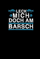 Leck Mich Doch Am Barsch: Notizbuch A5 - Lustiges Angler Geschenk Fischer Angel Zubehör Spaß Männergeschenk Fangbuch Journal (German Edition) 167341379X Book Cover