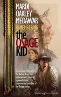Remembering the Osage Kid 1612327729 Book Cover