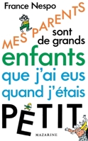 Mes parents sont de grands enfants que j'ai eus quand j'étais petit 2863742175 Book Cover
