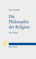 Die Philosophie Der Religion: Eine Skizze 3161506251 Book Cover