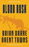 Blood Rush: A Team Reaper Thriller 1685497225 Book Cover
