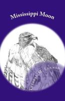 Mississippi Moon: A Survivor's Story 1448668247 Book Cover