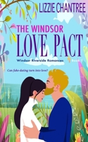 The Windsor Love Pact: Can fake-dating turn into love? (Windsor Riverside Romances) 1739096541 Book Cover