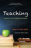 Teaching: The Heart of God's Redemptive Program 1939074010 Book Cover
