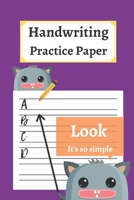Handwriting Practice Paper: 120 Blank Writing Pages - For Students Learning to Write Letters 1654423068 Book Cover