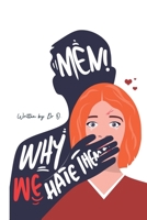 Men! Why We Hate Them 1738739600 Book Cover
