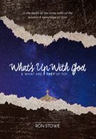 What's Up With God & What Are They Up To? 0997000872 Book Cover