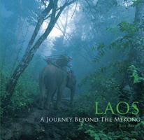 Laos: A Journey Beyond the Mekong 9740917860 Book Cover