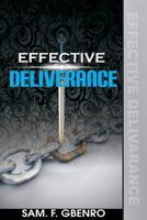 Effective Deliverance: How to set captives free 1724741195 Book Cover