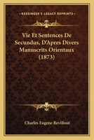 Vie Et Sentences De Secundus, D'Apres Divers Manuscrits Orientaux (1873) 1160753547 Book Cover