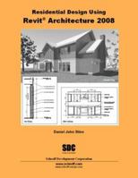Residential Design Using Revit Architecture 2008 158503374X Book Cover