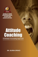 Attitude Coaching: A Christian Counseling Approach B0CSFNZTSP Book Cover