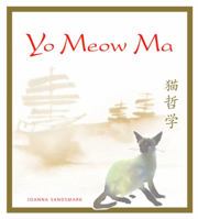 The Wisdom of Yo Meow Ma : A spiritual guide to living a better life: An Ancient Chinese Philosopher Cat [Import] 1569755035 Book Cover