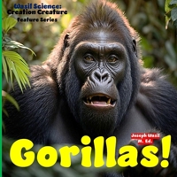 Wasil Science: Creation Creature Features Gorillas! B0CS61FB1B Book Cover