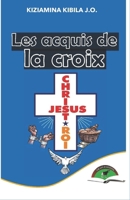 LES ACQUIS DE LA CROIX (French Edition) B0H17PB68V Book Cover