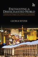 Enchanting a Disenchanted World: Revolutionizing the Means of Consumption 076198819X Book Cover