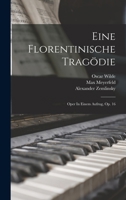 Eine Florentinische Trag�die: Oper in Einem Aufzug, Op. 16 B0BQRRT4VB Book Cover