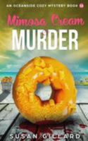 Mimosa Cream & Murder: An Oceanside Cozy Mystery - Book 16 1983582425 Book Cover