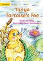 Tanya Tortoise's Toe 1922991805 Book Cover