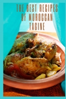 The Best Recipes of Moroccan Tagine: moroccan one-pot cooking /The Modern Tagine Cookbook B086M61L9S Book Cover