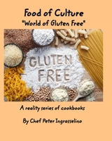Food of Culture World of Gluten Free 1714432556 Book Cover