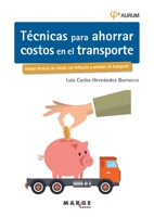 Técnicas para ahorrar costos en el transporte. AURUM 2E (Spanish Edition) 8416171882 Book Cover