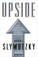 The Upside: The 7 Strategies for Turning Big Threats into Growth Breakthroughs 0307351017 Book Cover