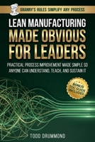 Lean Manufacturing Made Obvious for Leaders B0GYGPR677 Book Cover