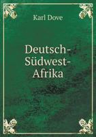 Deutsch-Sudwest-Afrika 5518798776 Book Cover