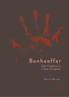 Bonhoeffer: God's Conspirator in a State of Exception 303005697X Book Cover