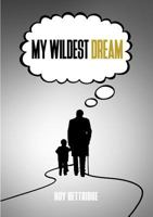 My Wildest Dream 0244143404 Book Cover
