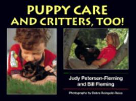 Puppy Care and Critters, Too! 0688125638 Book Cover