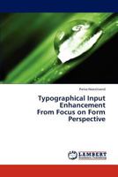 Typographical Input Enhancement From Focus on Form Perspective 3659311928 Book Cover