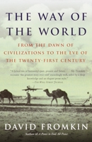 The Way of the World: From the Dawn of Civilizations to the Eve of the Twenty-first Century 0679766693 Book Cover