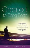 "Created to Bring Forth" 1606479989 Book Cover