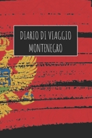 Diario di Viaggio Montenegro: 6x9 Diario di viaggio I Taccuino con liste di controllo da compilare I Un regalo perfetto per il tuo viaggio in Montenegro e per ogni viaggiatore (Italian Edition) 167097796X Book Cover