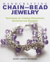 Handcrafting Chain and Bead Jewelry: Techniques for Creating Dimensional Necklaces and Bracelets 0823022994 Book Cover